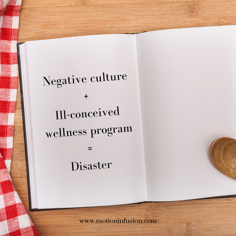 MotionInfusion's tweet photo. Combine a negative #culture with an ill-conceived #wellness program and you’ve got a recipe for disaster. How do we avoid these disconnects in the first place- and when they are already in place, what can we do about them? #workplacewellness #wellness #motioninfusion https://t.co/DnQut24zSx