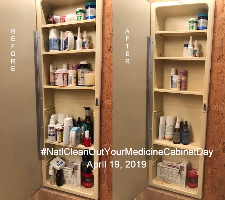 Today is National Clean Out Your Medicine Cabinet Day.  Show your before and after pics using #NatlCleanOutYourMedicineCabinetDay