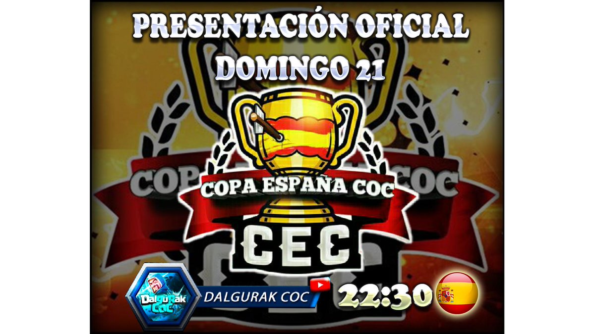 📢DOMINGO 21 A LAS 22:30 ESPAÑA EN EL CANAL DE @dalgurakcoc 

⏫PRESENTACIÓN OFICIAL DE LA <a href="/CE_COC/">Copa España COC</a> DE <a href="/ClashofClansESC/">Clash of Clans ES</a> 

🔥YA ESTÁIS PREPARADOS LOS CLANES!!!

🐢SEGUIMOS EN BUSCA DE MÁS PATROCINADORES Y YOUTUBERS

🔁SE AGRADECE RT