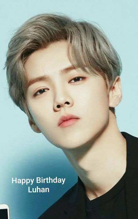 Happy Birthday XI Lu Han 