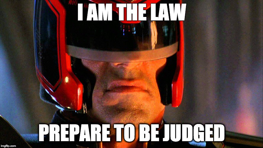 I m experienced. Судья Дредд. I am the Law. Судья Дредд i am Low. Мем судья Дредд i am the Law.
