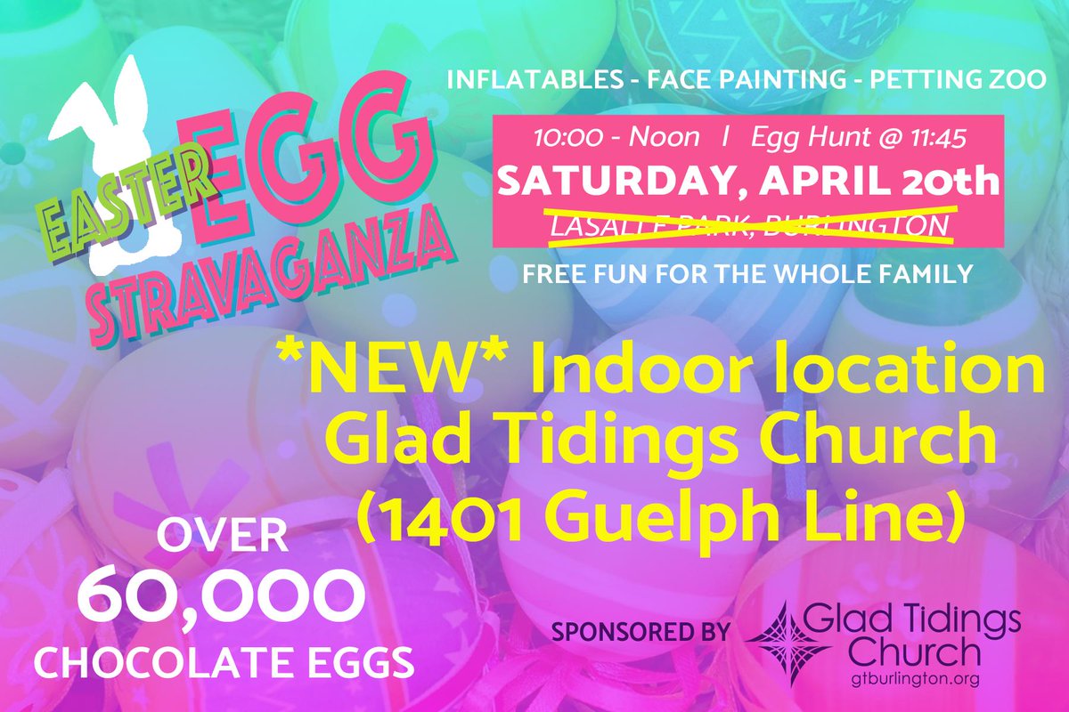 Well it's official Saturday's Easter EGG'STRAVAGANZA is INDOORS at a NEW LOCATION....1401 Guelph Line, Burlington