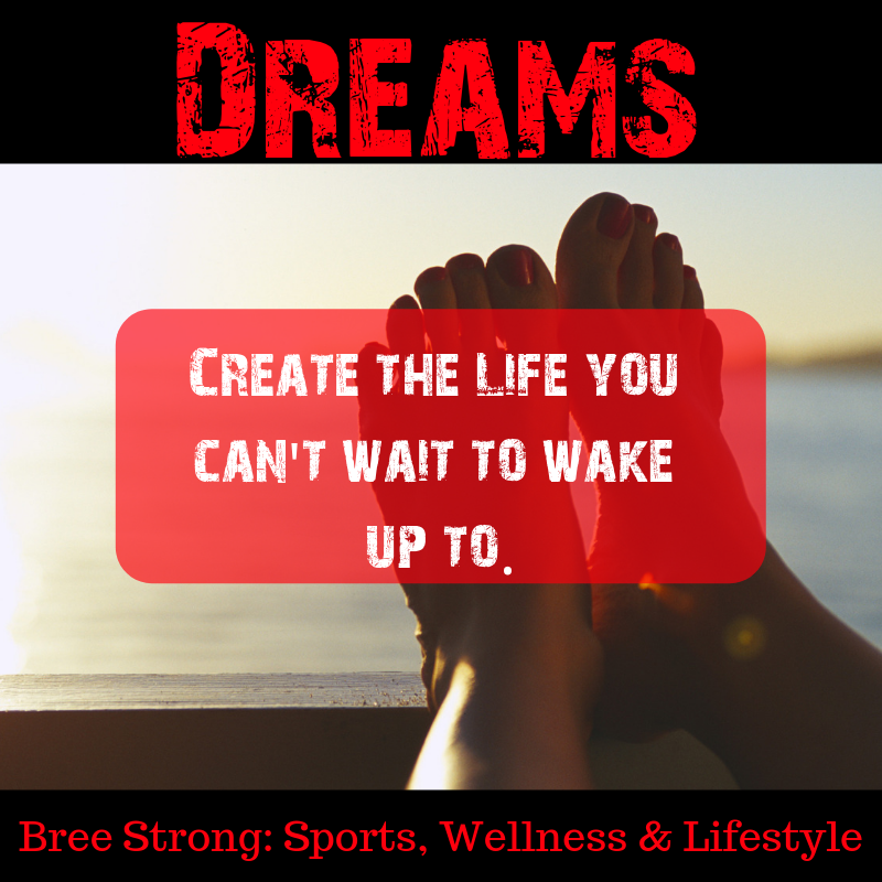 BreeStrongSport's tweet photo. Turn your dreams to your reality. #BreeStrong https://t.co/x073UJZ7ud