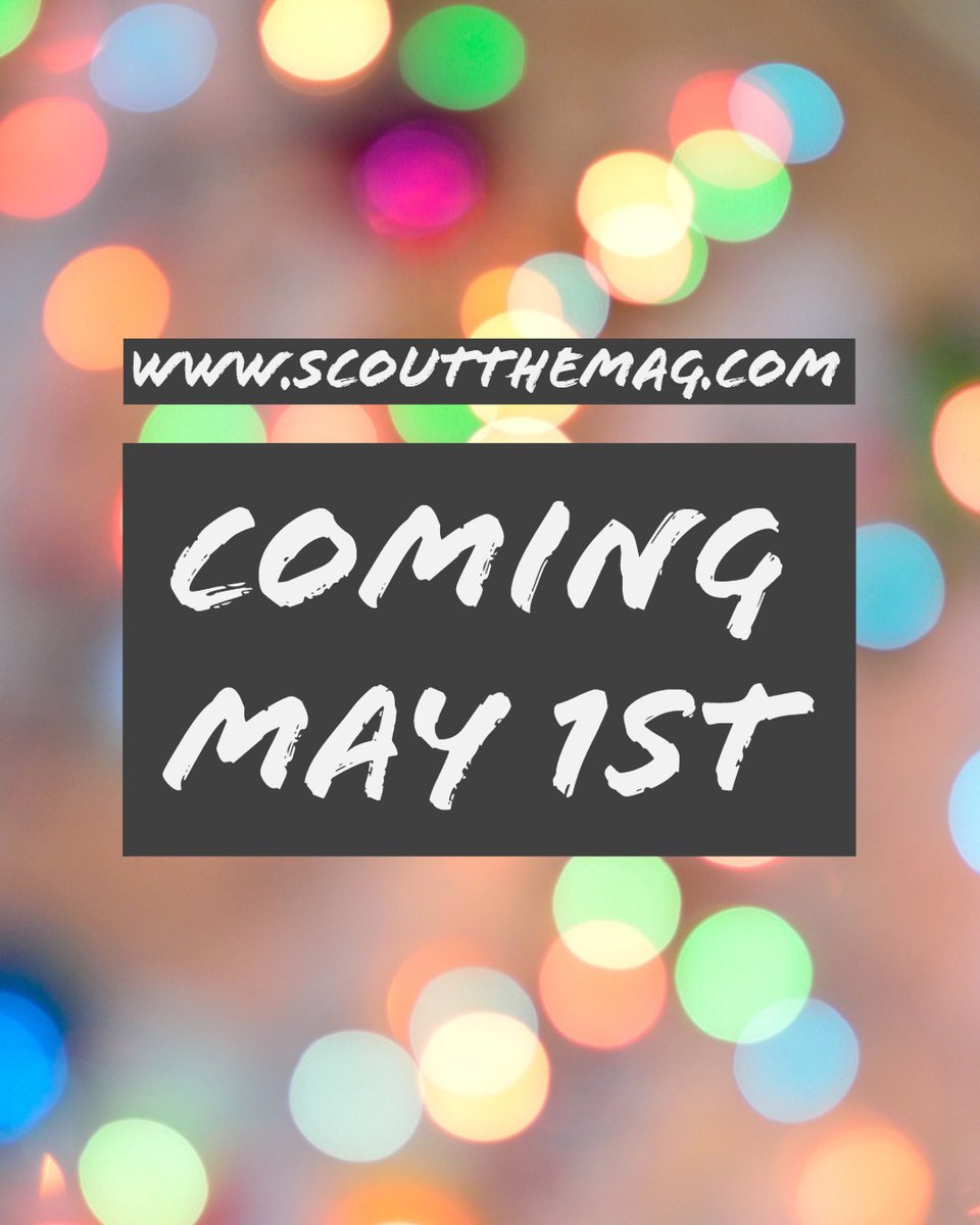 SCOUTtheMag's tweet photo. See ya'll May 1st! https://t.co/U0NEvQWdCz