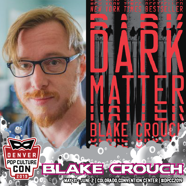 fanexpodenver's tweet photo. Blake Crouch is coming to DPCC 2019! https://t.co/QbidFa81CZ #DPCC2019 #DPCC2019 #FormerlyDenverComicCon #DPCC_Authors #BlakeCrouch @blakecrouch1 https://t.co/Cl6mEFdr0W