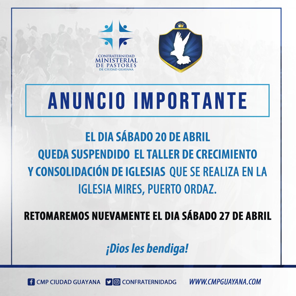CMPGuayana's tweet photo. #19Abr | Les notificamos a todos los pastores, líderes y hermanos que asisten al Taller de Crecimiento y Consolidación de Iglesias que el día de mañana sábado 20 de abril no tendremos clases, retomaremos nuevamente el próximo sábado 27 de abril a las 3PM. https://t.co/ICtNIQ8C7Q