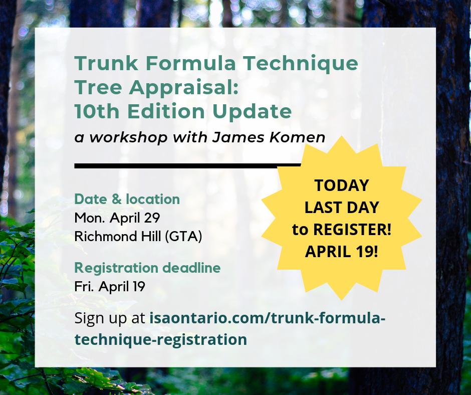 Today is the last day to register for our Tree Appraisal Workshop in Richmond Hill!  Don't miss it!