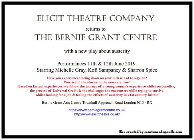 @elicittheatreco returns with a new #play about #austerity

#Performances 11th & 12th June 2019.

Starring #MichelleGray #KofiSampaney & #SharronSpice 

Have you experienced being down on your luck & had to sign on?

Worried if the stories in the news are true? #UniversalCredit