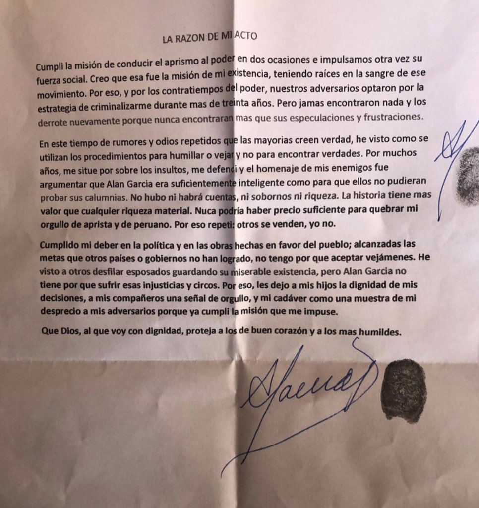 Alan Garcia hizo de la muerte una infinita extensión de su libertad. Cuando supo que la mezquindad humana usaría la apariencia de justicia para humillarlo, detuvo su existencia para dejar serena y eternamente viva su dignidad. 
Valeroso y ejemplar.