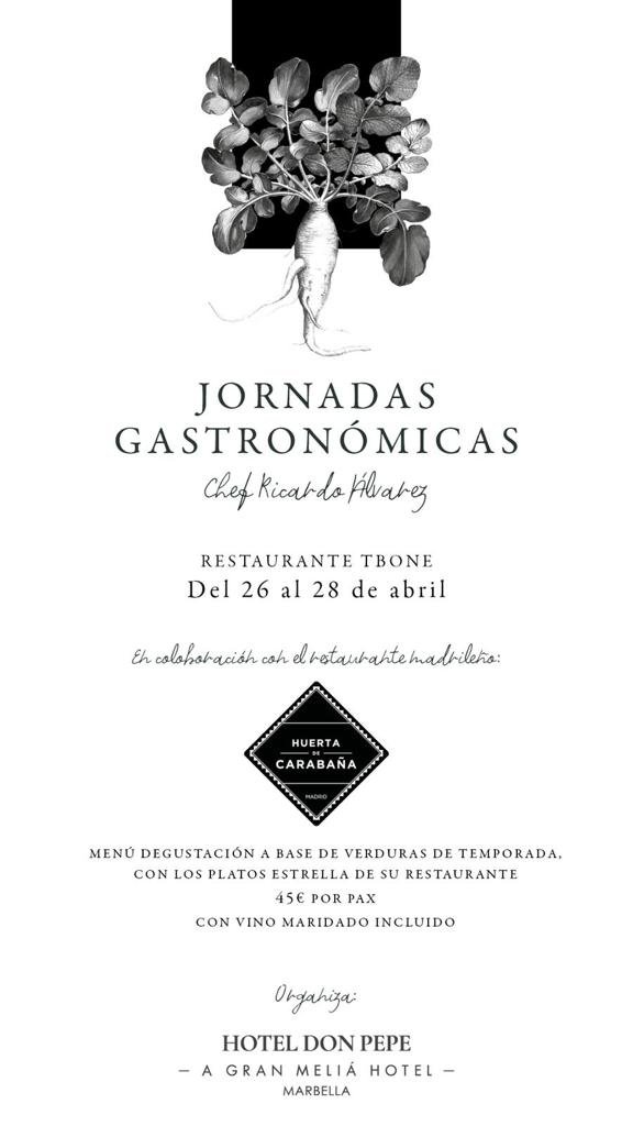 Jornadas Gastronómicas de <a href="/HuertaCarabana/">Huerta de Carabaña</a>
Chef Ricardo Alvarez
Restaurante Tbone
Hotel Don Pepe Marbella
del 26 al 28 de Abril
