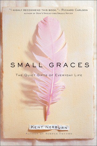 aubreyjoy__'s tweet photo. Small Graces: The Quiet Gifts of Everyday Life – Kent Nerburn https://t.co/lMZjQFW2hQ https://t.co/HBQJDk8gVG