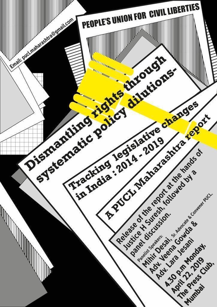 PUCLindia's tweet photo. PUCL Maharashtra Report titled “Dismantling rights through systematic policy dilutions” will be released at the hands of Retd Justice Hosbet Suresh at 4 pm on Monday, April 22, 2019 at Press Club, Mumbai, followed by a panel discussion. Please be there! #LegislativeAccountability https://t.co/G3LeswmzWw