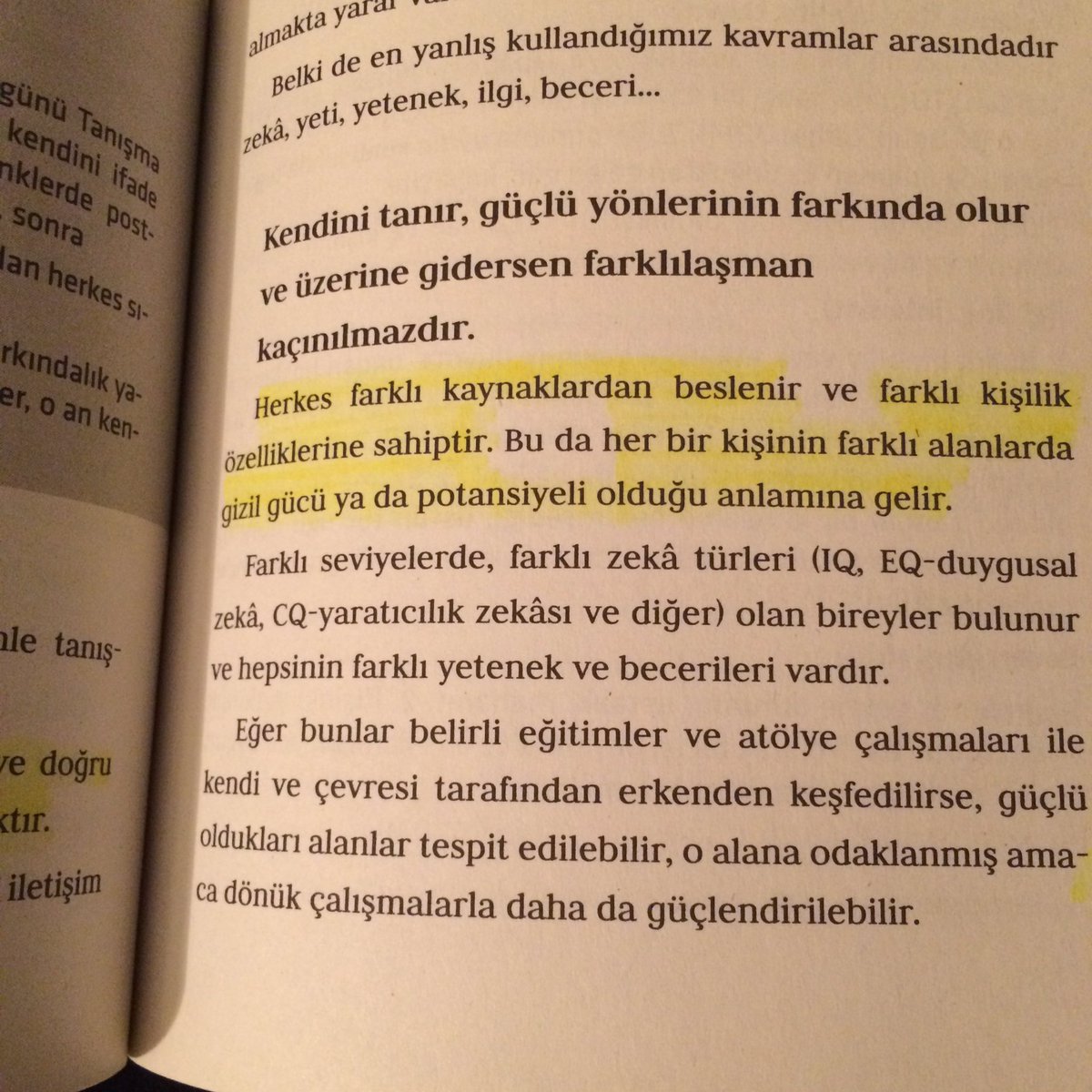 KamilKasaci's tweet photo. #kök #kişiyeözelkariyer Kitabından: 
"Farklı seviyelerde farklı zeka türleri olan bireyler bulunur ... farklı yetenek ve becerileri vardır. 
Eğer bunlar erkenden keşfedilirse, güçlü alanları tespit edilebilir, o alana odaklanmış amaca dönük çalışmalarla daha güçlendirilebilir." https://t.co/f3fSAaekcn