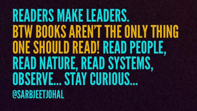 sarbjeetjohal's tweet image. Random thoughts... 

Readers make leaders. 

IMO, books aren't the only thing one should read! Read people, read nature, read systems, observe... stay curious...

Have a great weekend! 

#MethodToMadness