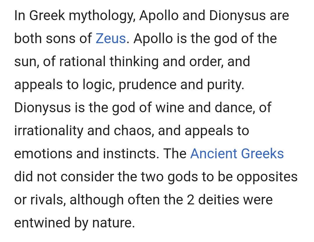 Dionysus ( chaos, absurdity and emotion ) is also seen as the "opposite" of Apollo ( rules, patern and rationality ). But both of them are necessary. And that's why mortal worshippers prayed to both in order to achieve a balance in their lives.
