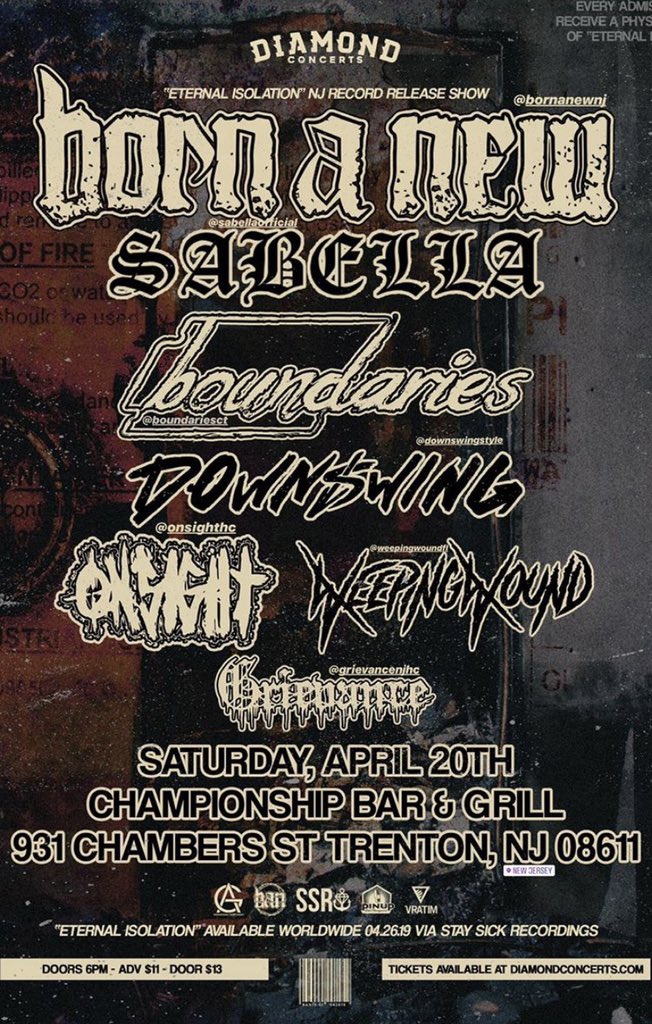 Make sure you are at this show tonight to support <a href="/bornanewnj/">born a new</a> <a href="/sabellaofficial/">SABELLA</a> <a href="/BoundariesCT/">Boundaries</a> <a href="/downswingstyle/">DOWNSWING</a> <a href="/onsighthc/">On Sight</a> <a href="/weepingwoundfl/">Weeping Wound</a> <a href="/GrievanceNJHC/">GRIEVANCEnjhc</a>