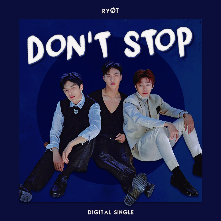 reBOLtwt's tweet photo. 𝗗𝗢𝗡'𝗧 𝗦𝗧𝗢𝗣 - DIGITAL SINGLE BY ryØT
    𝙢𝙤𝙧𝙚 𝙞𝙣𝙛𝙤𝙧𝙢𝙖𝙩𝙞𝙤𝙣: https://t.co/3eUM8OWYOE https://t.co/zw0pYZlhMi