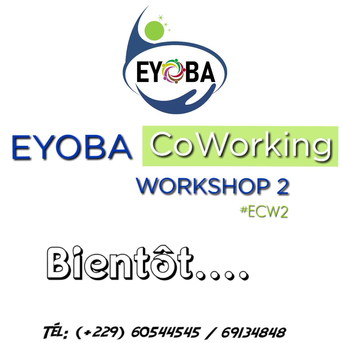 Prenez le rendez-vous, Très prochainement le deuxième atelier #ECW2 de EYOBA CoWorking.✌🏿🙂
#Bureauxprivés #OpenSpace