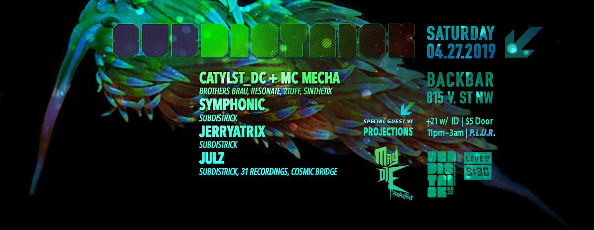backbardc's tweet image. [SATURDAY, 4/27] #SubDistrick | Catalyst_DC + @MechaMC, Symphonic, Jerryatrix, Julz [$5 | 11 PM | 21+]