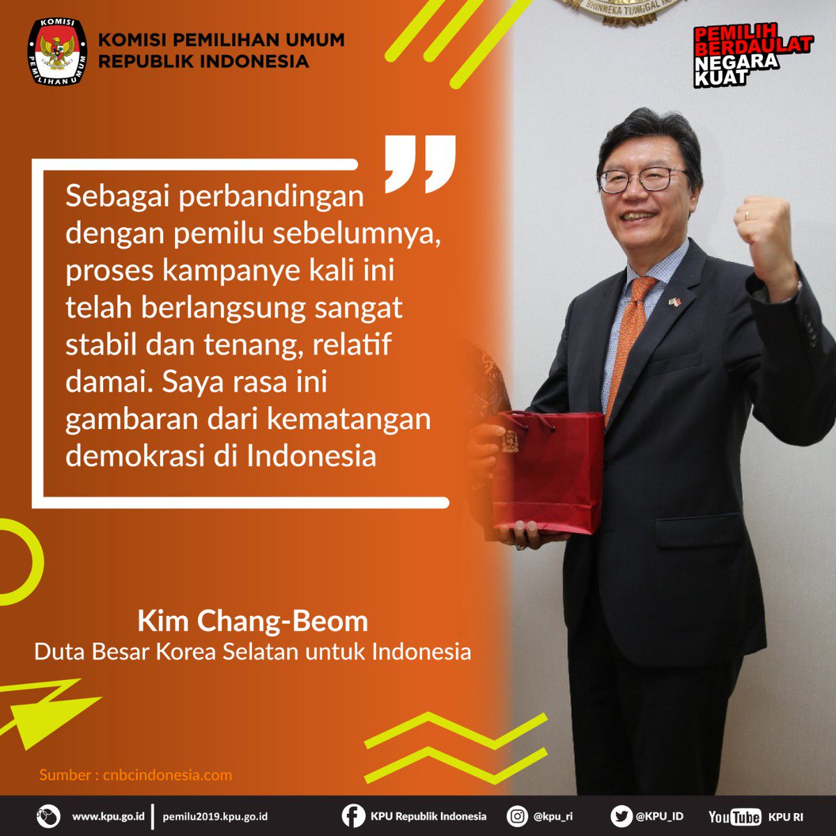 "Sebagai perbandingan dengan pemilu sebelumnya, proses kampanye kali ini telah berlangsung sangat stabil dan tenang, relatif damai. Saya rasa ini gambaran dari kematangan demokrasi di Indonesia.” 
Duta Besar Korea Selatan untuk Indonesia, Kim Chang-Beom #KPUMelayani