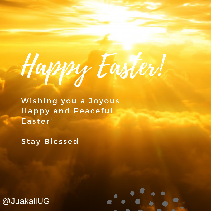 Wishing you a Happy, Joyous and Peaceful Easter. #JuaKaliUG