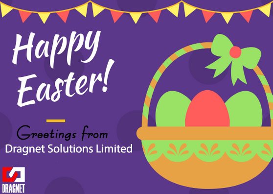 Wishing you a Happy Easter, with all the best wishes! From Dragnet Solutions Limited.