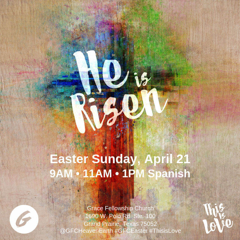 GFCHeavenEarth's tweet photo. He is Risen! Join us today in Grand Prairie, TX for Easter services including fun for the kids!! #Resurrection #GFCEaster #ThisIsLove #GraceLatinoGP Details: https://t.co/UDzI6ctLQ3 https://t.co/5I6EeYteIa
