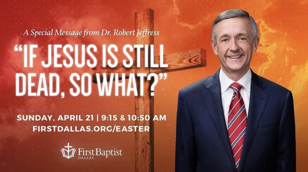 robertjeffress's tweet photo. Join me today at @firstdallas for Easter Sunday and hear my special resurrection message, “If Jesus is Still Dead, So What?” #HappyEaster #EasterAtFirst https://t.co/60kM9sujLB https://t.co/6hcC8s0CG2