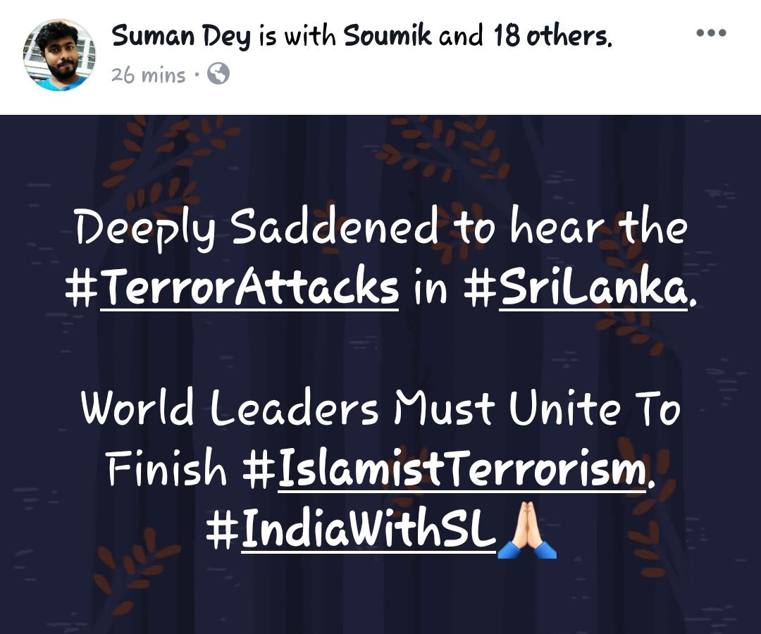 #IndiaWithSriLanka🙏🏻#Prayers

#DeeplySaddened to hear about the terror attacks in #SriLanka, #Colombo

Hope my SL Friends here are safe & secure..

Suicide bombers identified as Zahran Hashim and Abu Mohammed.

#WorldLeaders Must Unite Together To Finish #IslamistTerrorism NOW.