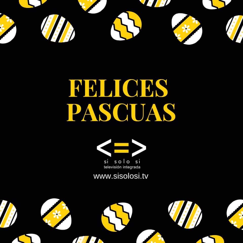 ¡Felices Pascuas, les desea Si solo Si!
#DomingoDePascua