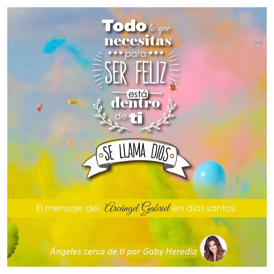Angelcercadeti's tweet photo. Amo inmensamente el mensaje del Arcángel Gabriel: 

“Todo lo que necesitas para SER FELIZ está dentro dentro de ti: SE LLAMA DIOS”

Días de alimentar tu alma: Dios, Jesús, Los Ángeles y los Arcángeles habitan en ti 

Con Amor 
Gaby Heredia 
Ángeles cerca de ti https://t.co/b4S0dGf2Pv