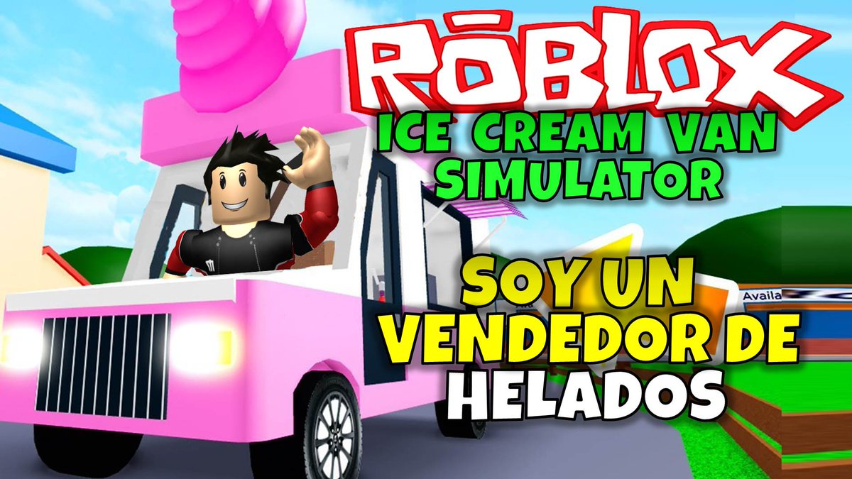 Rey Zerch On Twitter Soy Un Vendedor De Helados Roblox Ice Cream Van Simulator Https T Co 4jgilpaxsx Roblox Youtube Gameplay Icecreamvansimulator Https T Co Vsaedhdvre - ice cream van simulator roblox