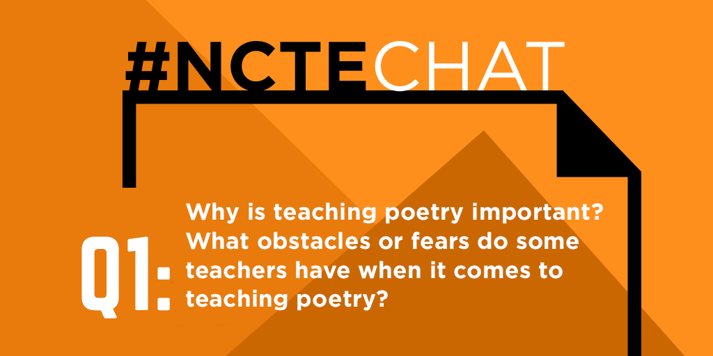 ncte's tweet photo. Q1. Why is teaching poetry important? What obstacles or fears do some teachers have when it comes to teaching poetry? #NCTEchat https://t.co/hr8G845Lw5