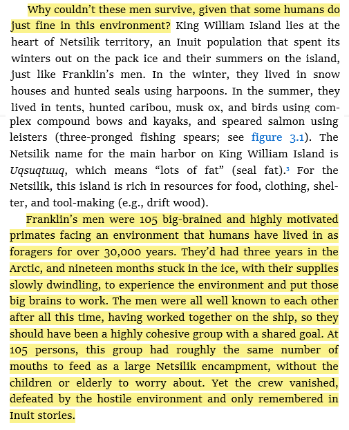 History is full of examples of seemingly well prepared outsiders struggling to survive in environments where locals have been thriving for centuries, in some cases with significantly less technology.Accumulated practice, tradition, and wisdom > Critical thinking & deduction