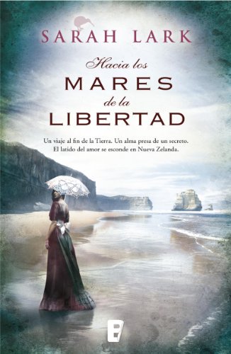 Hacia los mares de la libertad (Toward the sea of freedom) - Sarah Lark