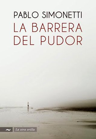 The barrier of modesty - Pablo Simonetti [If you speak spanish this author is a MUST; the majority of his work is LGBT+]