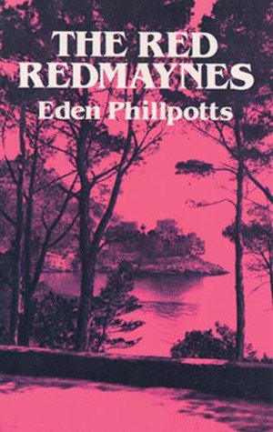 The red redmaynes - Eden Phillpotts