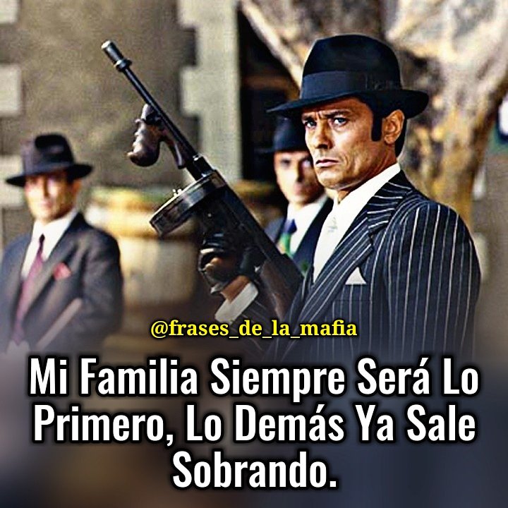 Introducir 44+ imagen frases de mafiosos reales Abzlocal.mx