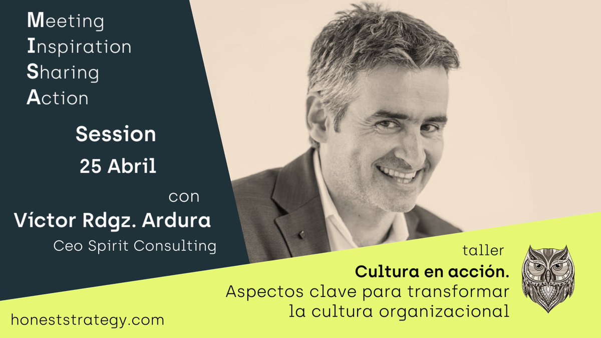 HonestStrategy's tweet photo. 25 ABR, taller #MISASession para socios de #HonestClub, y puertas abiertas para no socios. Te llevarás un marco de actuación para la transformación de la cultura de una empresa y varios modelos de diagnóstico, gracias al experto 👉 VíctoraMRdgzArdura +INFO https://t.co/WCPOFq3adh https://t.co/eb5TV9Ui1m