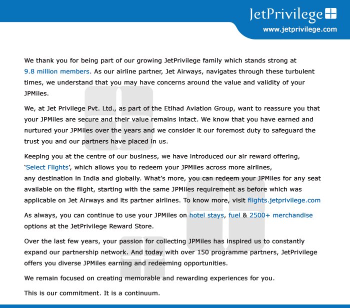 @nitingoswami Hi Nitin,
Your #JPMiles are secure and their value remains intact. You have the power to use your JPMiles for flights, hotel stays, fuel & 2500+ merchandise options at the #JetPrivilege Reward Store. So continue collecting and redeeming JPMiles.