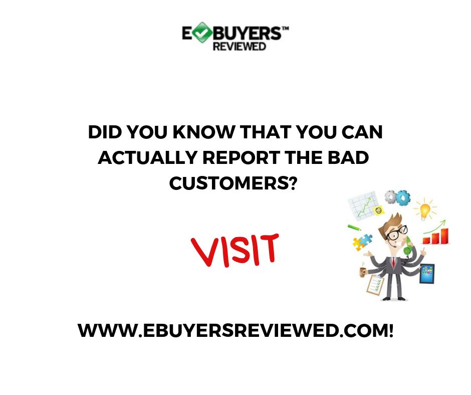 Yes, that is right - you can report the bad customers! Visit eBuyersReviewed.com! ;)

#customer #buyer #seller #onlineseller #online #shop #report #badbuyer #badcustomer #ecommerce #sellingonline #amazon #ebay #shopify