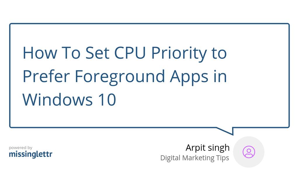 digitalseoguide's tweet image. &quot;You may get confused on how to set CPU priority to prefer foreground apps.&quot; lttr.ai/A5RJ #CentralProcessingUnit #MicrosoftWindows #CPU