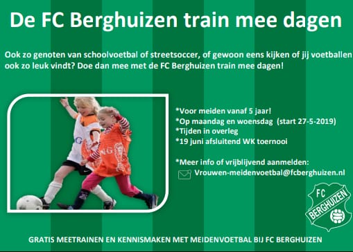 Let op! Eind mei vinden de train mee dagen weer plaats bij FC Berghuizen. Alle meiden die kennis wil maken met voetbal zijn dan welkom om mee te trainen. We sluiten af met een gezellig WK toernooi voor alle deelneemsters en eigen leden t/m O13