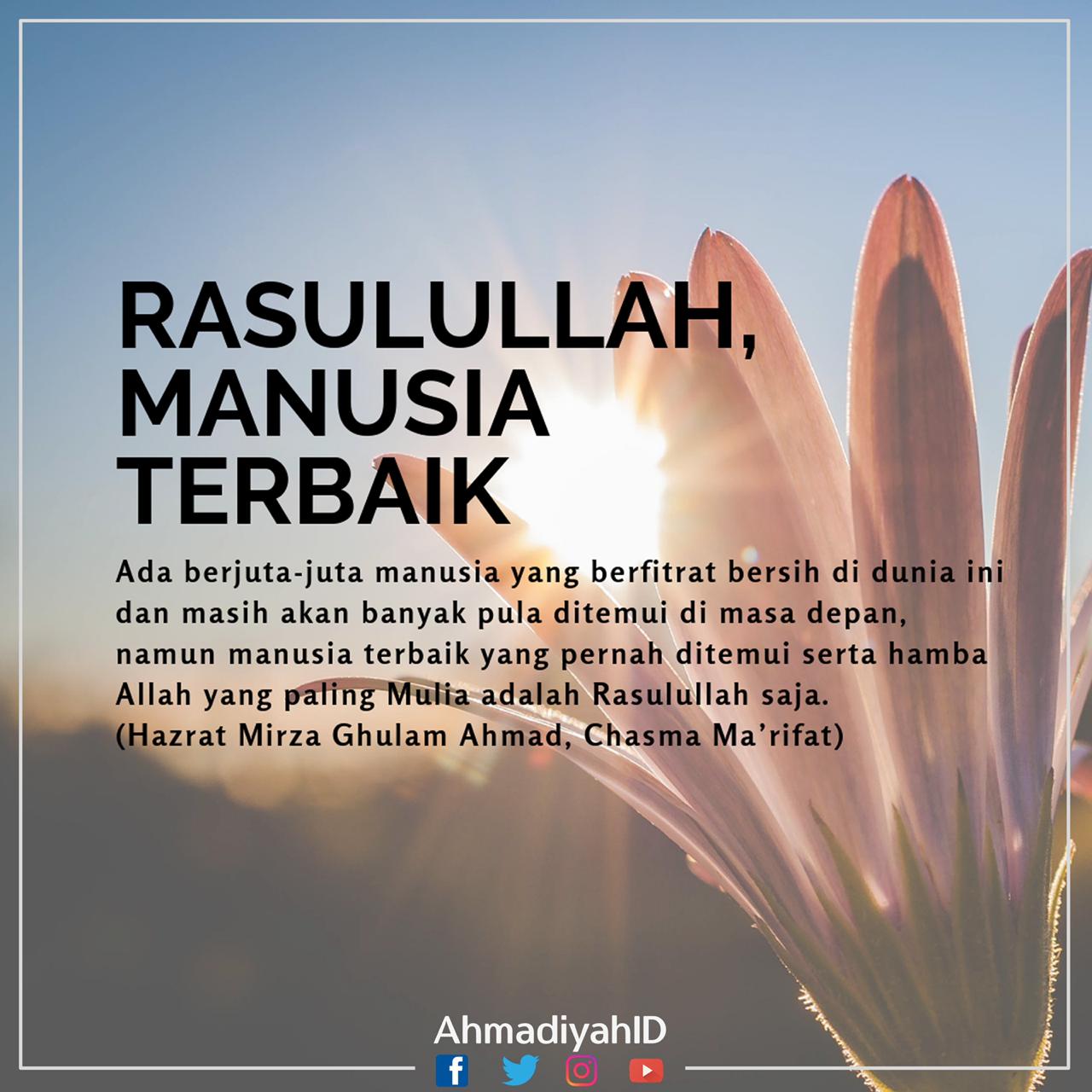 טוויטר Ahmadiyah Indonesia בטוויטר Rasulullah Manusia Terbaik Ada Berjuta Juta Manusia Yang Berfitrat Bersih Di Dunia Ini Dan Masih Akan Banyak Pula Ditemui Di Masa Depan Namun Manusia Terbaik Yang Pernah Ditemui