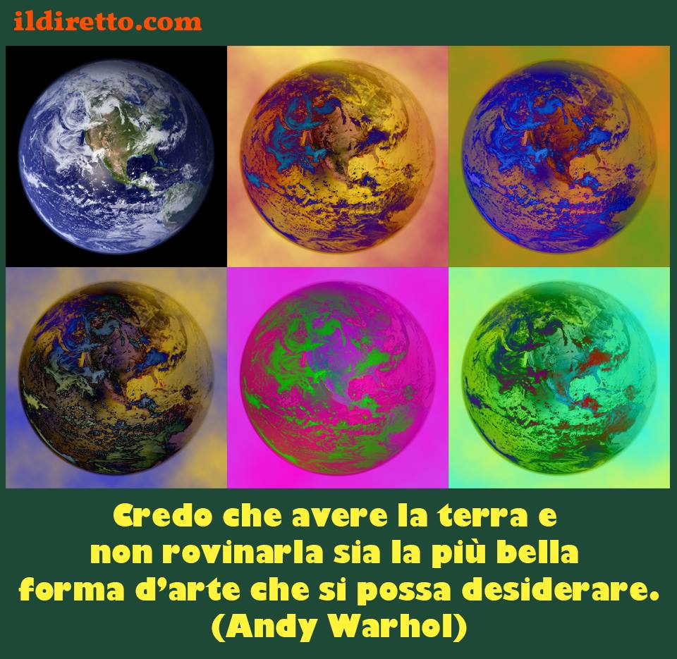 Buona Giornata della Terra da ildiretto.com 
Per noi ogni giorno è la #GiornataMondialedellaTerra #22Aprile #earthday #AndyWarhol