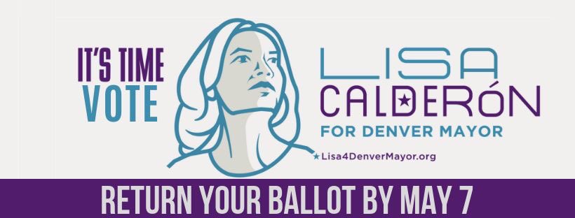 Voting for #Denvermayor? Get to know Lisa Calderón @lisa4denver. We know her to be a heart strong human with an impressive résumé of accomplishments. Lisa4DenverMayor.org. It matters who you vote for but it matters more that you vote. Get those ballots in for the 5/7 election!