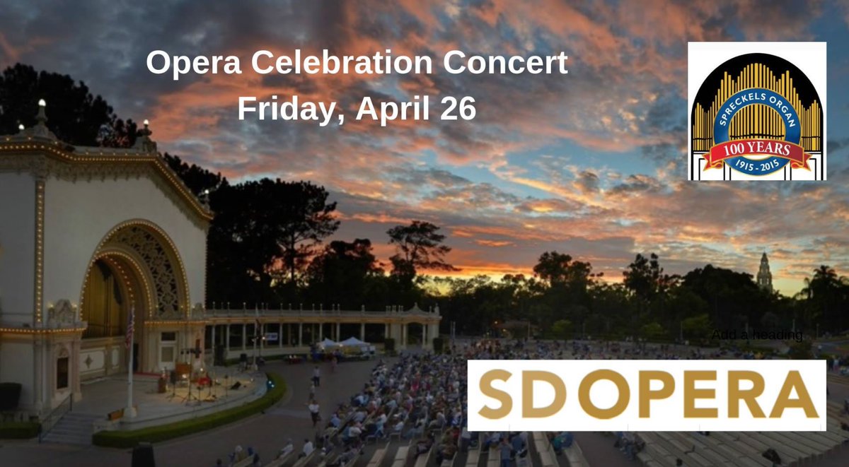 Celebrating Opera! at the Spreckels Organ Pavilion, Friday 4/26!
