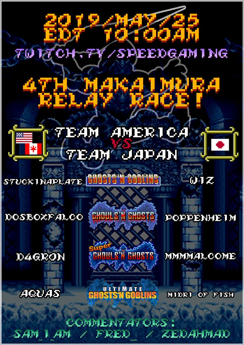 Fred__official's tweet image. The 4th Ghouls Relay race is coming up - team America vs team Japan! Including Ultimate Ghosts 'n Goblins for the first time, this one is sure to be a real banger!

This time hosted on twitch.tv/speedgaming !

Starting time: May 25th
10 AM EDT
16:00 CEST
23:00 JST