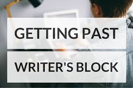 What do you do to get past the dreaded writer's block?