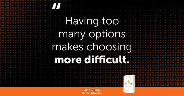 stevemrigby's tweet photo. In #sales, having too many options can decrease the likelihood of a purchase. Try offering no more than 6 selections of whatever it is that you’re selling. #smile #mondaymotivation https://t.co/v9PdoRriKW https://t.co/RILXLPGcL3